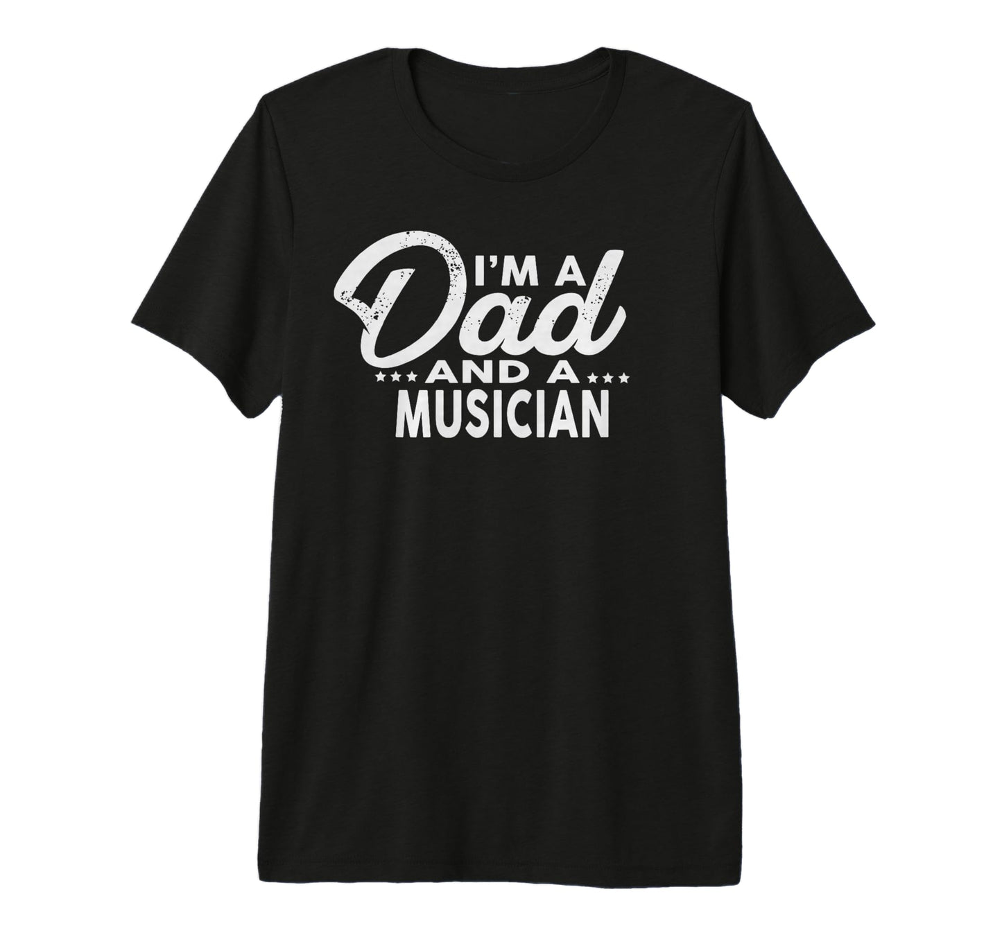 Im Dad And Musician Musicians Tri T-Shirt - Fun Novelty Design Men Women - T-Shirt, Sweatshirt, Hoodie