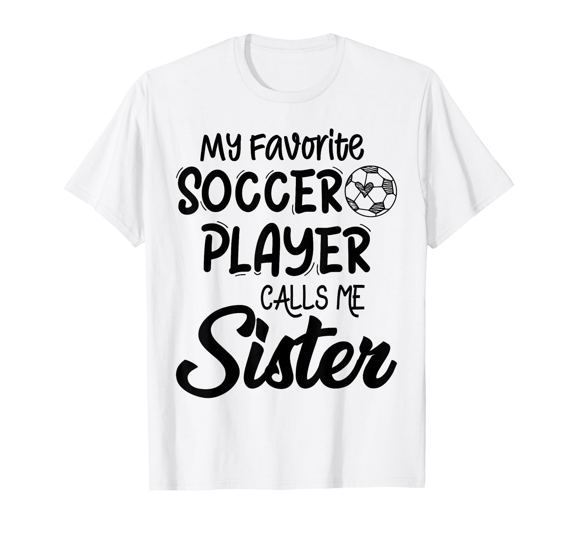 My Favorite Soccer Player Calls Me T-Shirt - Unique Graphic for Adults - T-Shirt, Sweatshirt, Hoodie