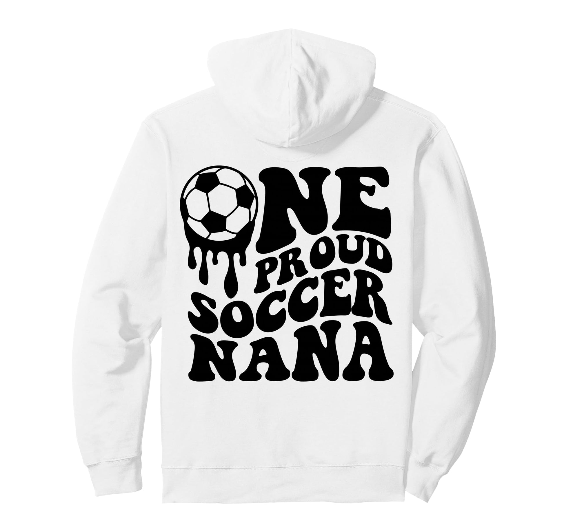 Proud Soccer Nana Soccer Ball Drip Hoodie - Aesthetic Graphic Men Women - T-Shirt, Sweatshirt, Hoodie