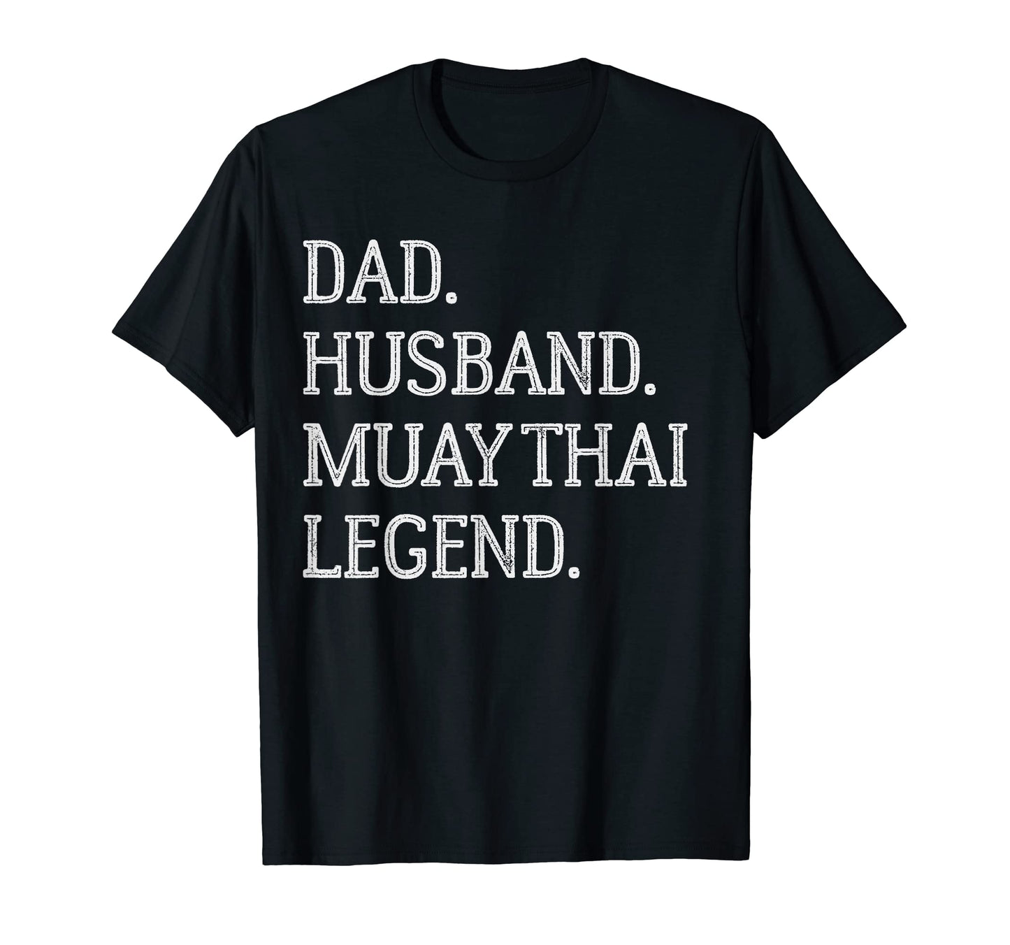 Dad Husband Muay Thai Legend Muay Thai T-Shirt - Trendy Graphic for Adults - T-Shirt, Sweatshirt, Hoodie