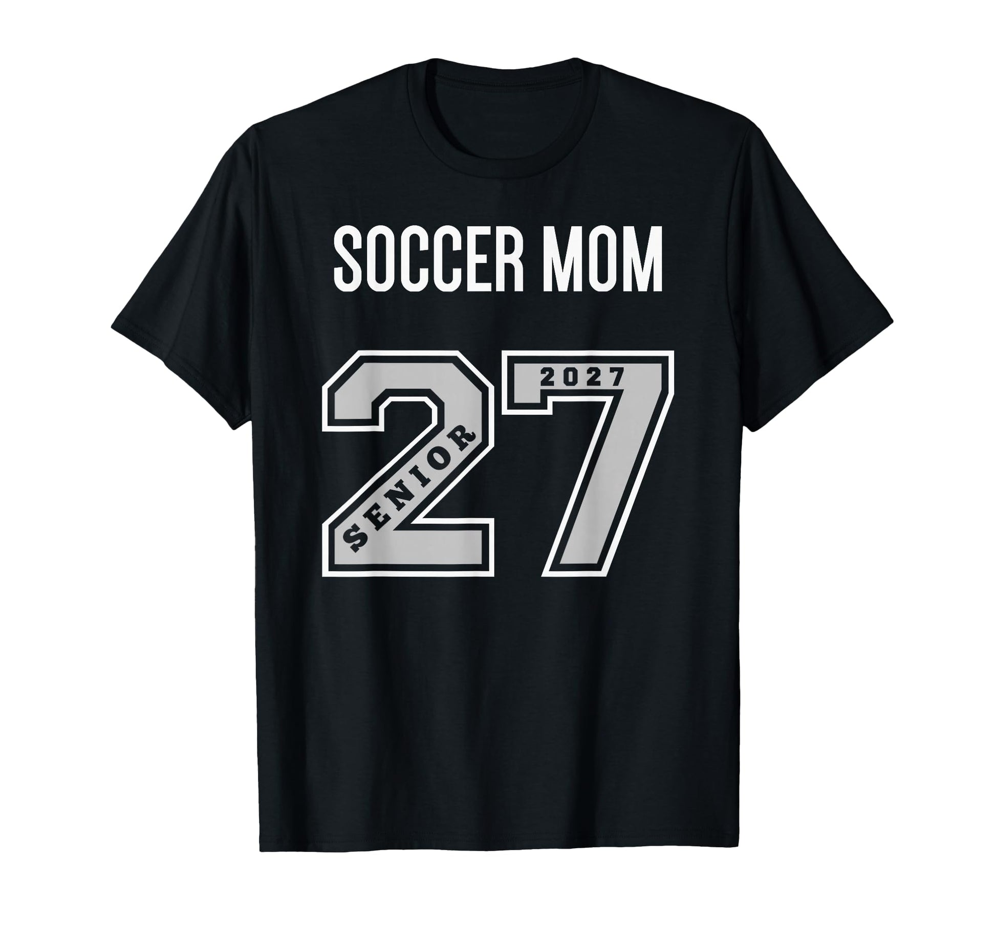 2027 Senior Soccer Mom Class 27 T-Shirt - Custom Art Print for Adults - T-Shirt, Sweatshirt, Hoodie