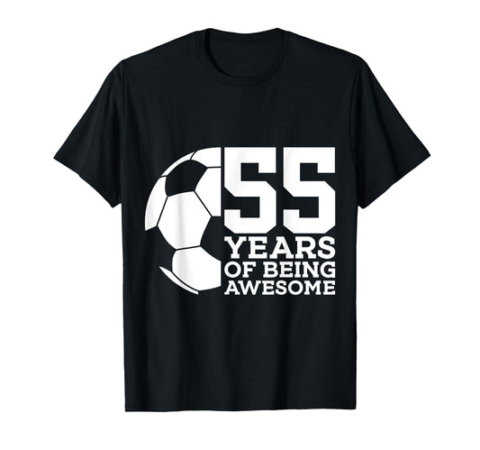 55 Years Being Awesome Soccer 55Th T-Shirt - Minimalist Print for Adults - T-Shirt, Sweatshirt, Hoodie