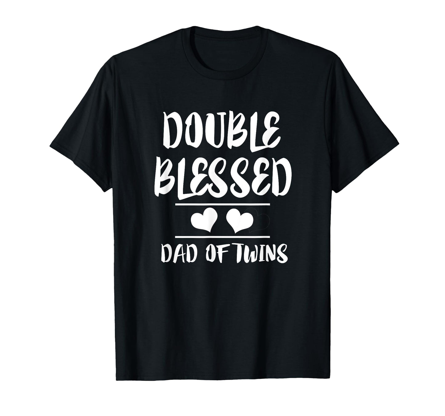 Double Blessed Dad Twins New Father Gift T-Shirt - Unique Graphic Men Women - T-Shirt, Sweatshirt, Hoodie