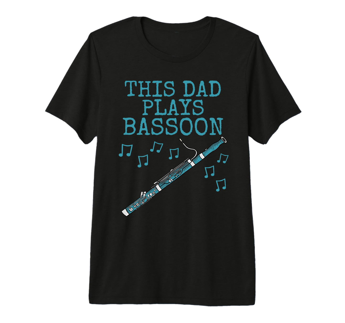 Mens This Dad Plays Bassoon Bassoonist T-Shirt - Graphic Print for Adults - T-Shirt, Sweatshirt, Hoodie