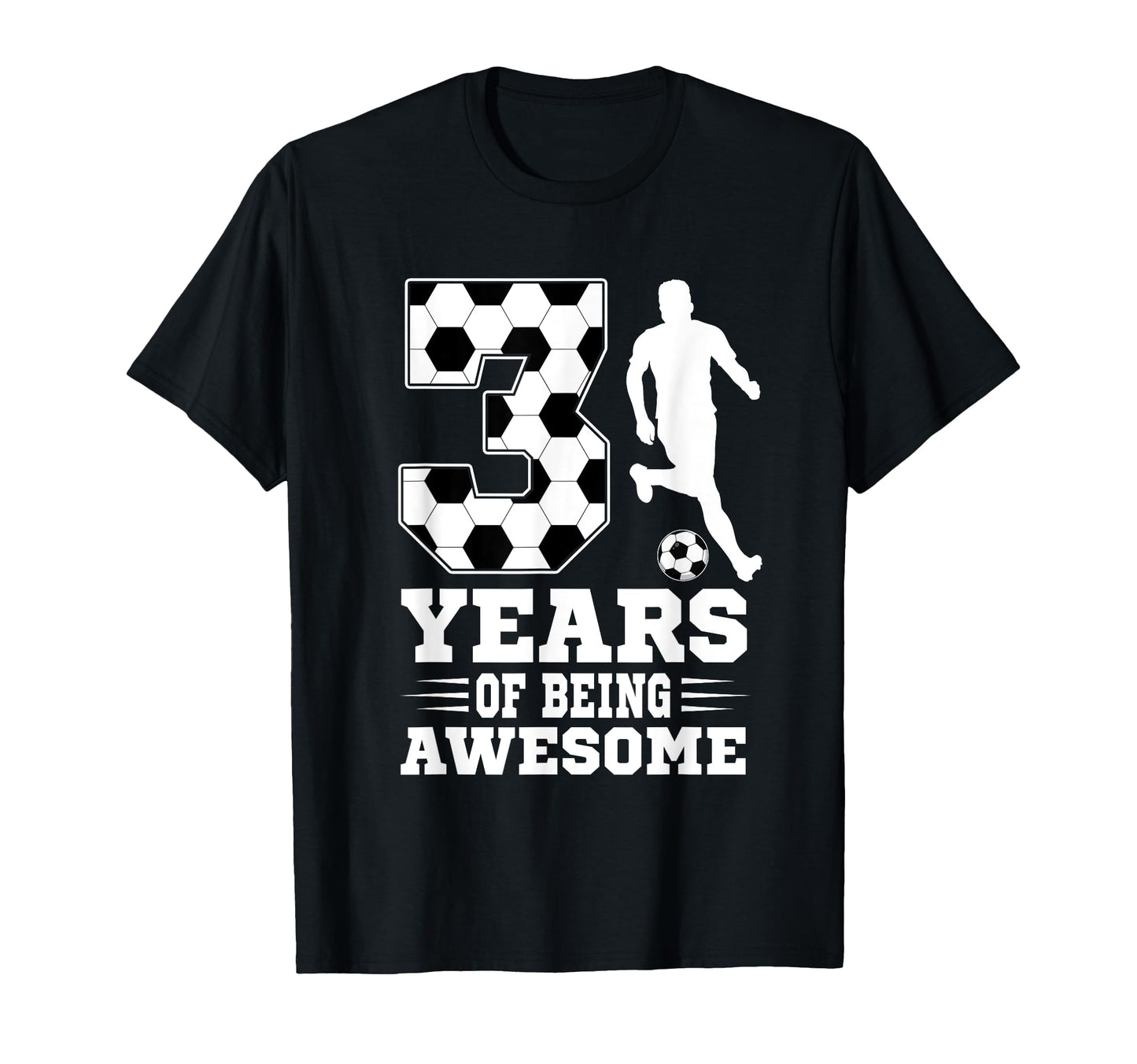 3 Years Being Awesome Birthday Soccer T-Shirt - Graphic Print for Adults - T-Shirt, Sweatshirt, Hoodie