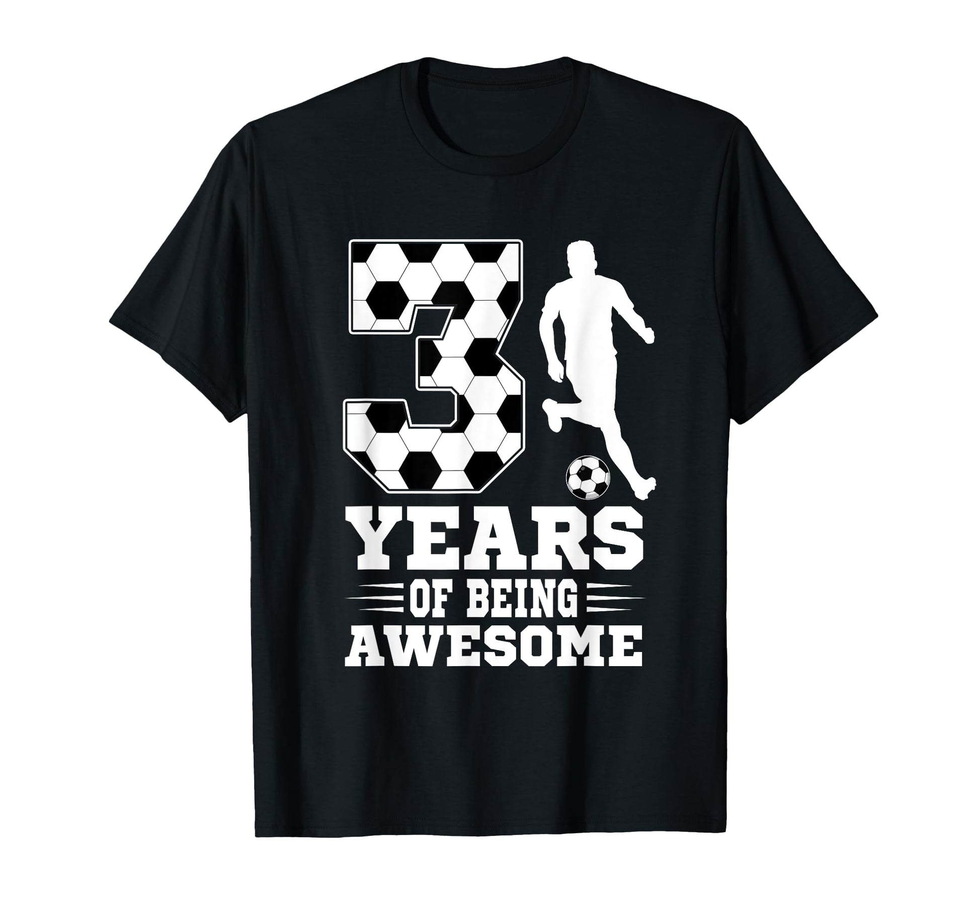 3 Years Being Awesome Birthday Soccer T-Shirt - Graphic Print for Adults - T-Shirt, Sweatshirt, Hoodie