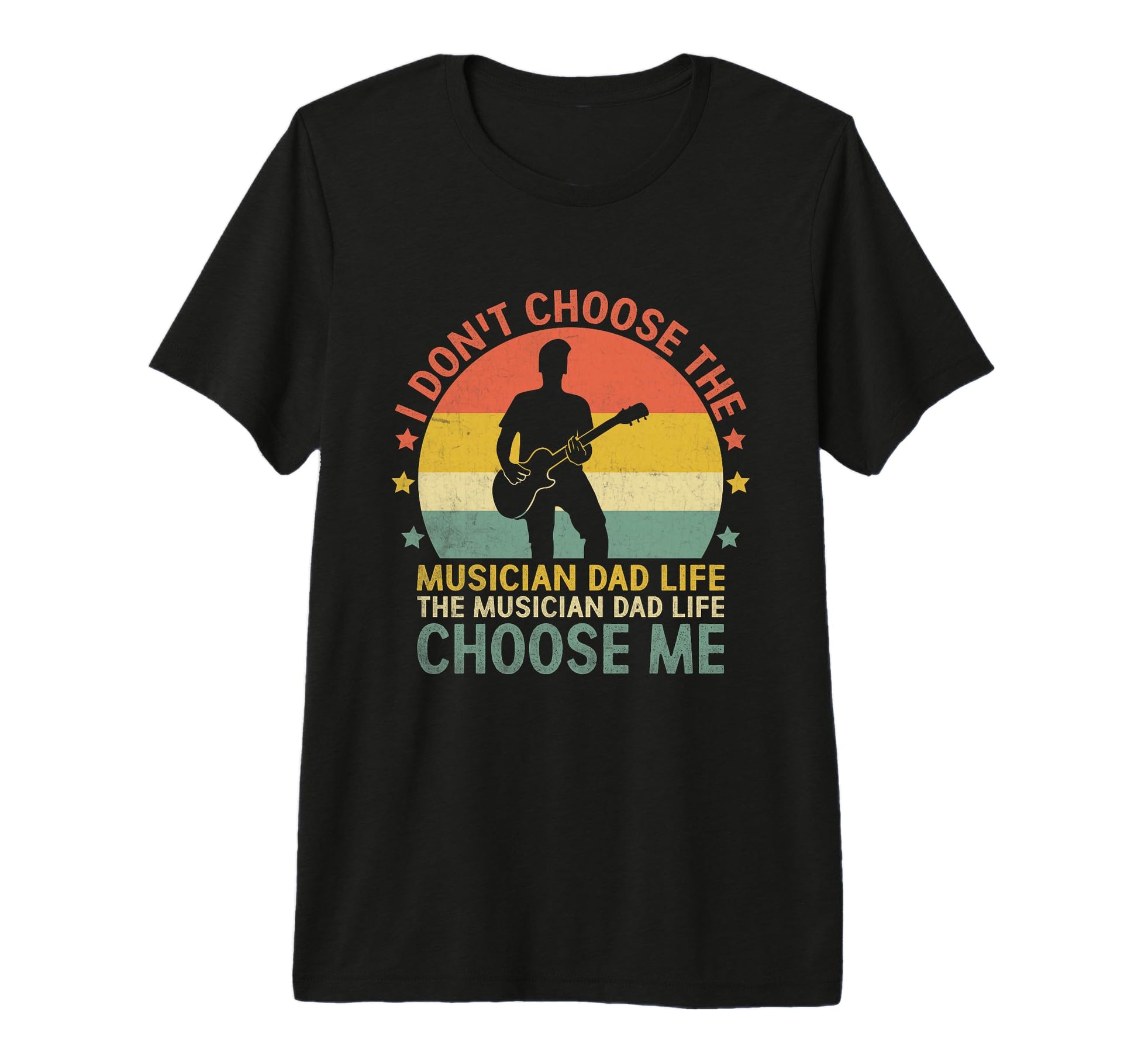 Mens Musician Dad Life Choose Me Bassist T-Shirt - Graphic Print Men Women - T-Shirt, Sweatshirt, Hoodie