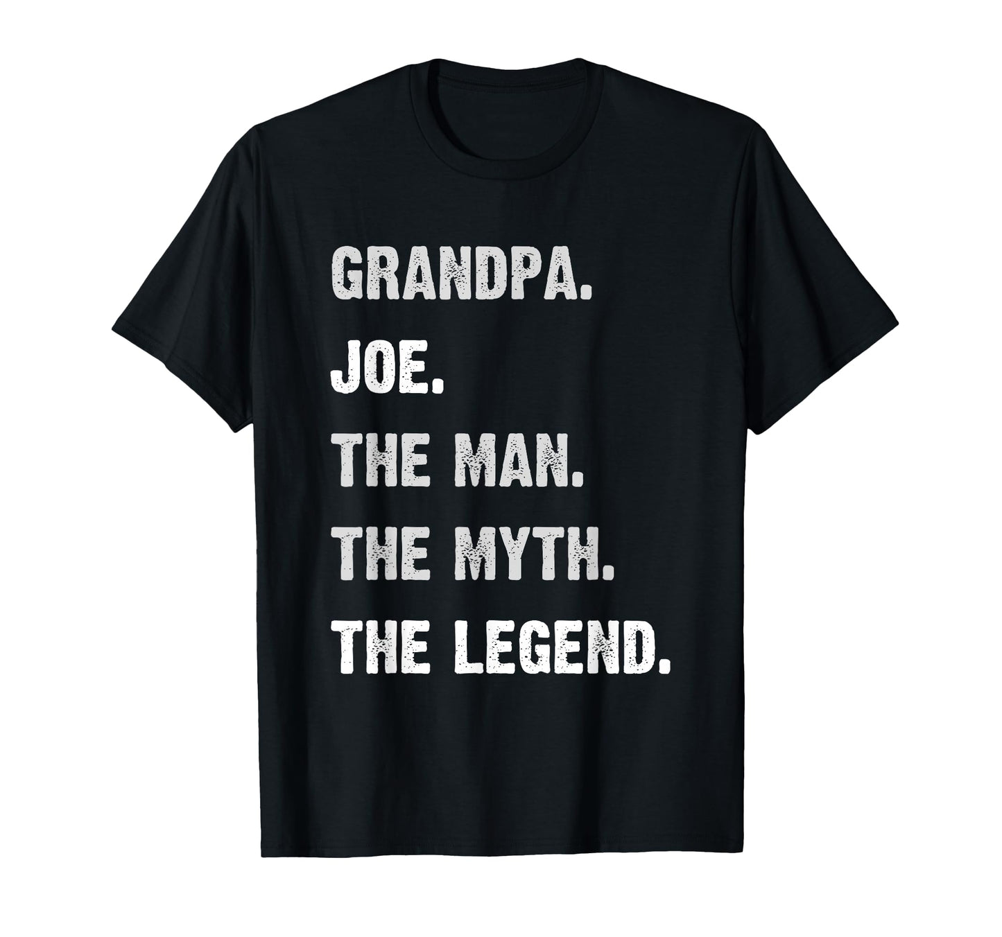 Personalized Grandpa Gifts Joe Myth Legend T-Shirt - Trendy Graphic Unisex - T-Shirt, Sweatshirt, Hoodie