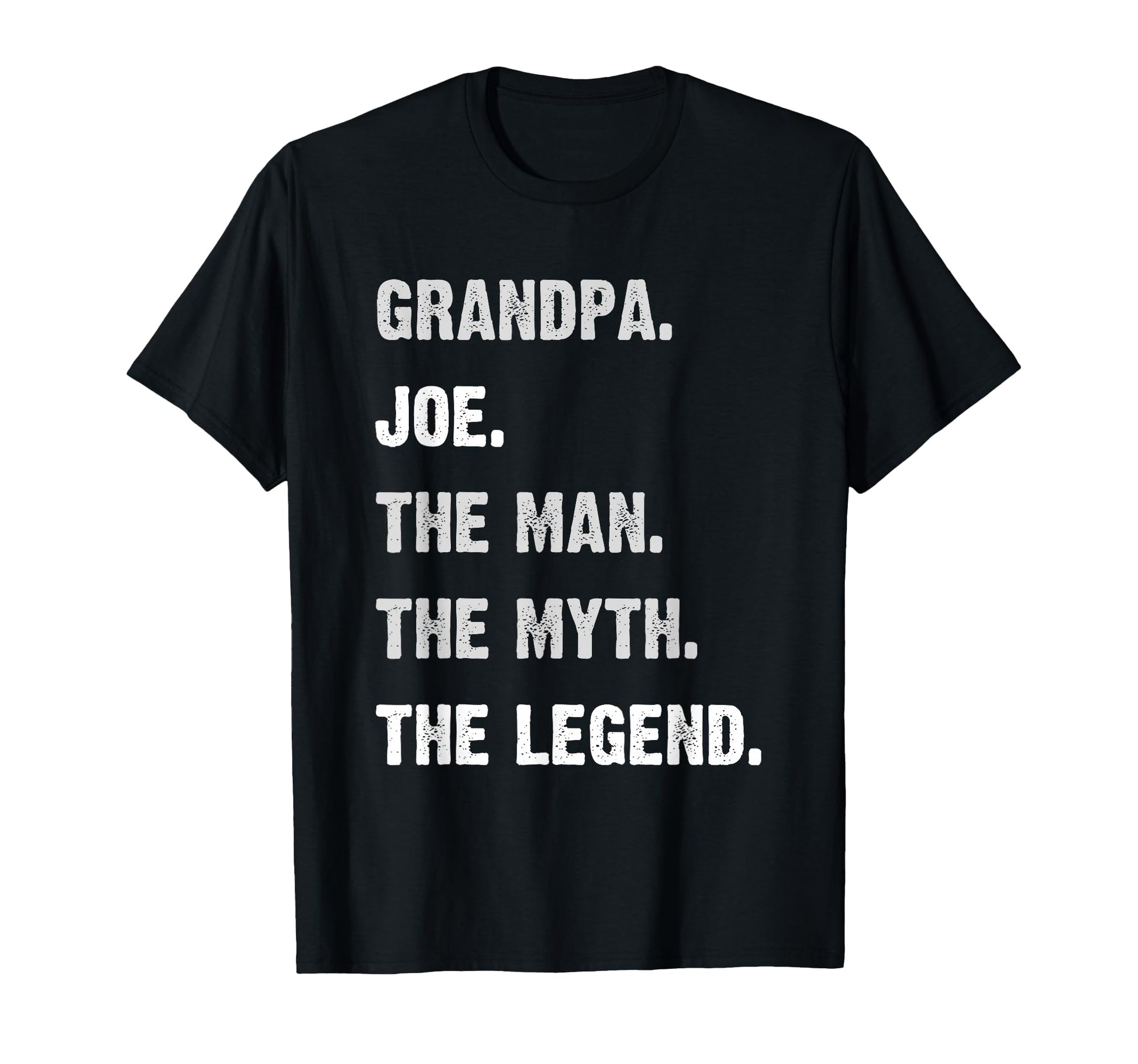 Personalized Grandpa Gifts Joe Myth Legend T-Shirt - Trendy Graphic Unisex - T-Shirt, Sweatshirt, Hoodie