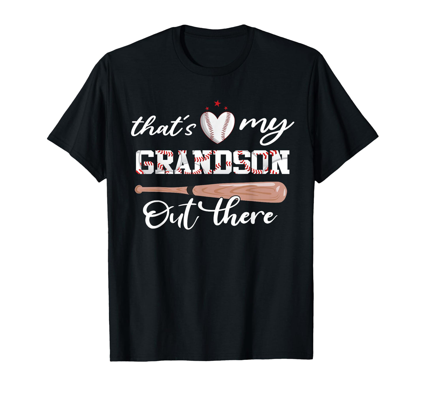 Thats My Grandson Out There Baseball T-Shirt - Novelty Apparel Unisex - T-Shirt, Sweatshirt, Hoodie