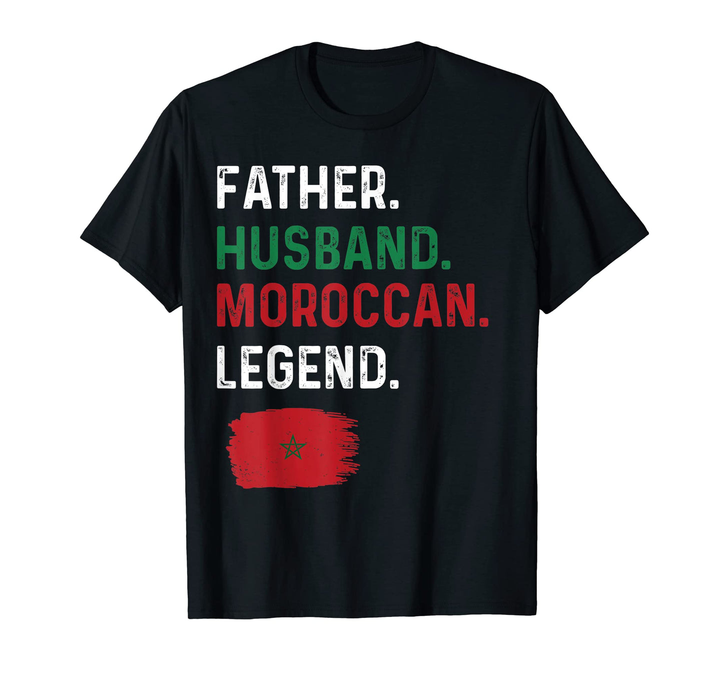 Father Husband Moroccan Legend Proud Dad T-Shirt - Novelty Apparel Unisex - T-Shirt, Sweatshirt, Hoodie