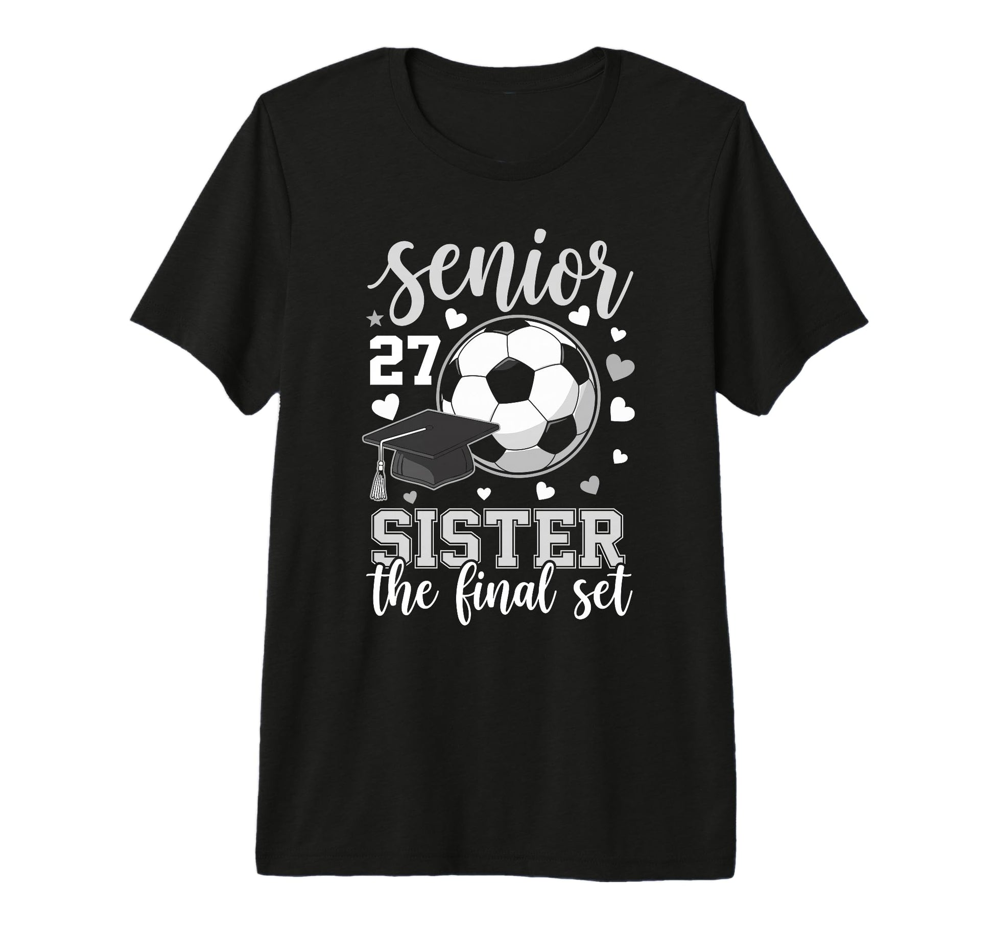 Soccer Senior 2027 Sister Final Set Family T-Shirt - Trendy Graphic Unisex - T-Shirt, Sweatshirt, Hoodie