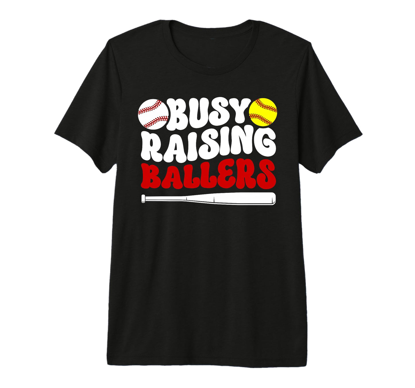 Busy Raising Ballers Softball Baseball T-Shirt - Unique Graphic for Adults - T-Shirt, Sweatshirt, Hoodie