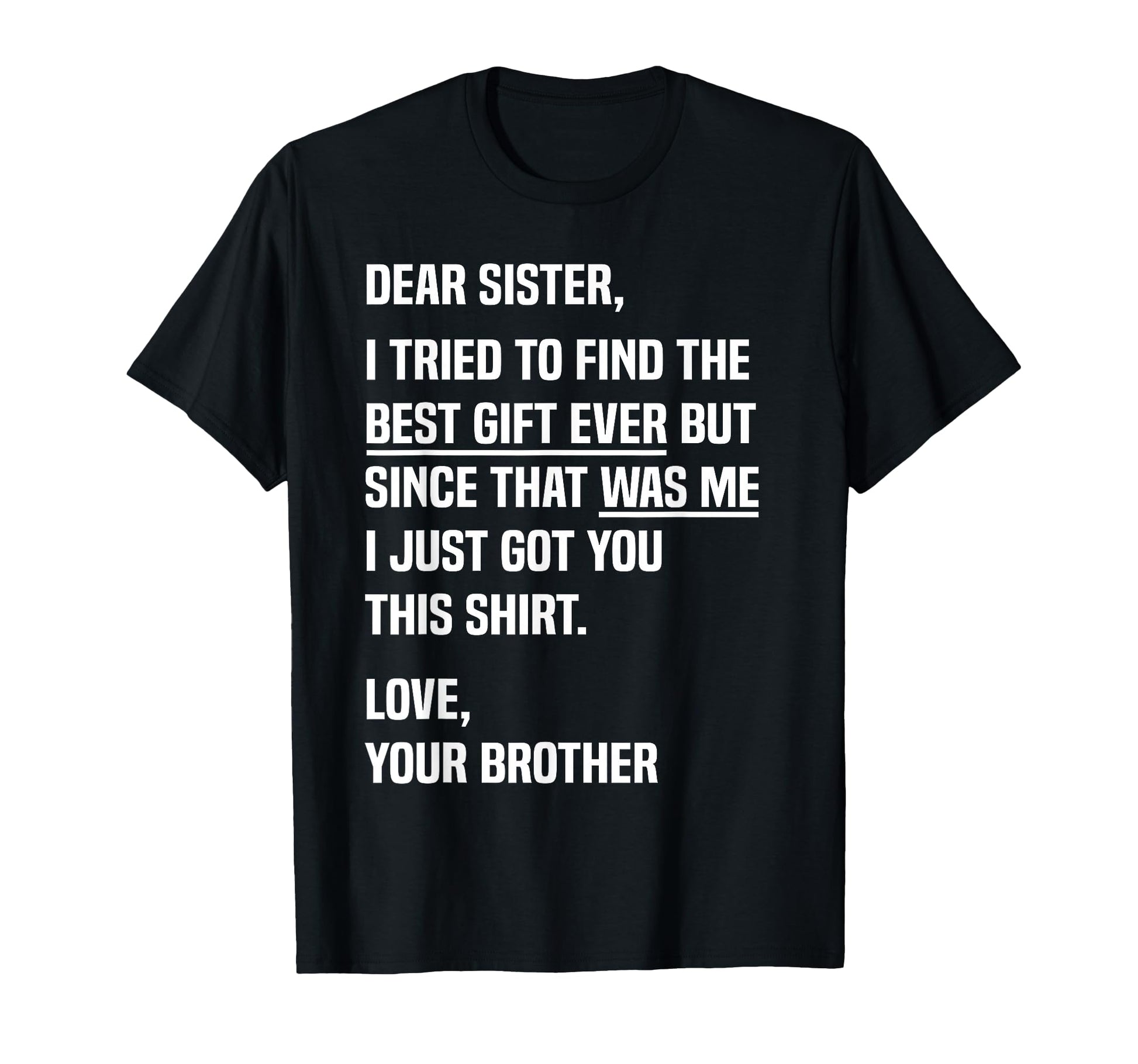 Dear Sister Funny Sibling Sister From T-Shirt - Trendy Graphic Men Women - T-Shirt, Sweatshirt, Hoodie