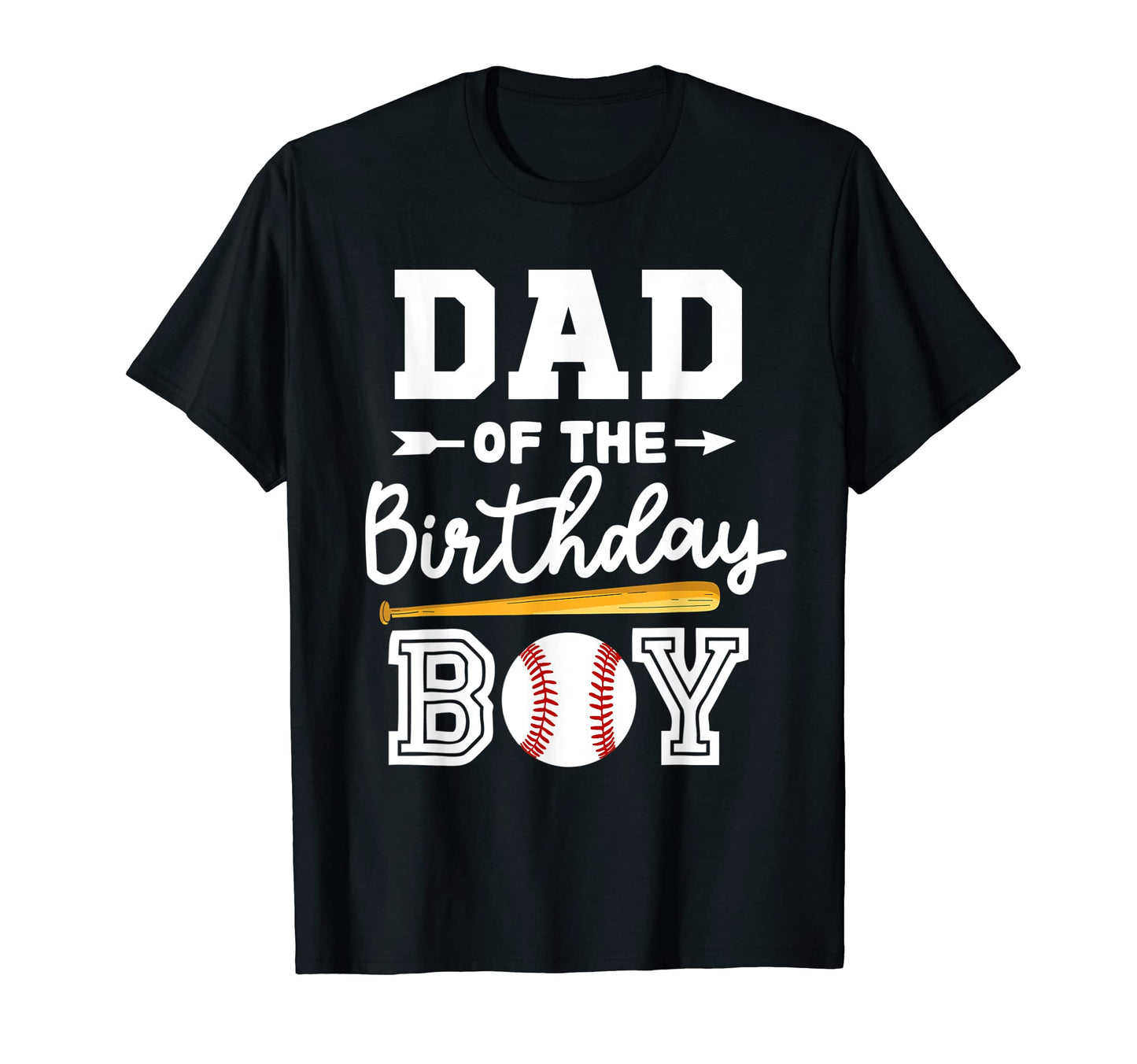 Dad Birthday Baseball Fans T-Shirt - Streetwear Style Unisex - T-Shirt, Sweatshirt, Hoodie