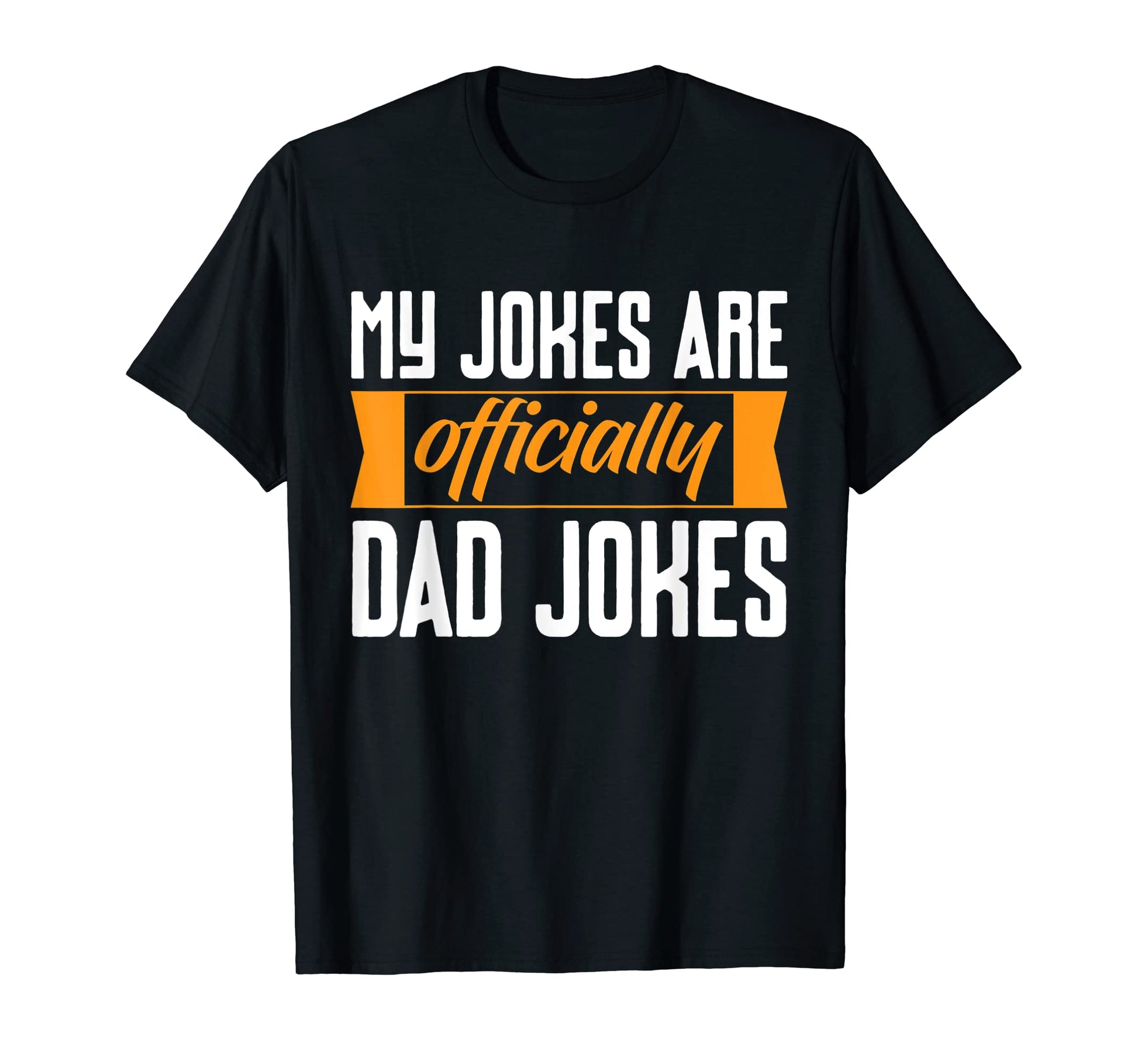 First Fathers Day My Jokes Are T-Shirt - Novelty Apparel for Adults - T-Shirt, Sweatshirt, Hoodie