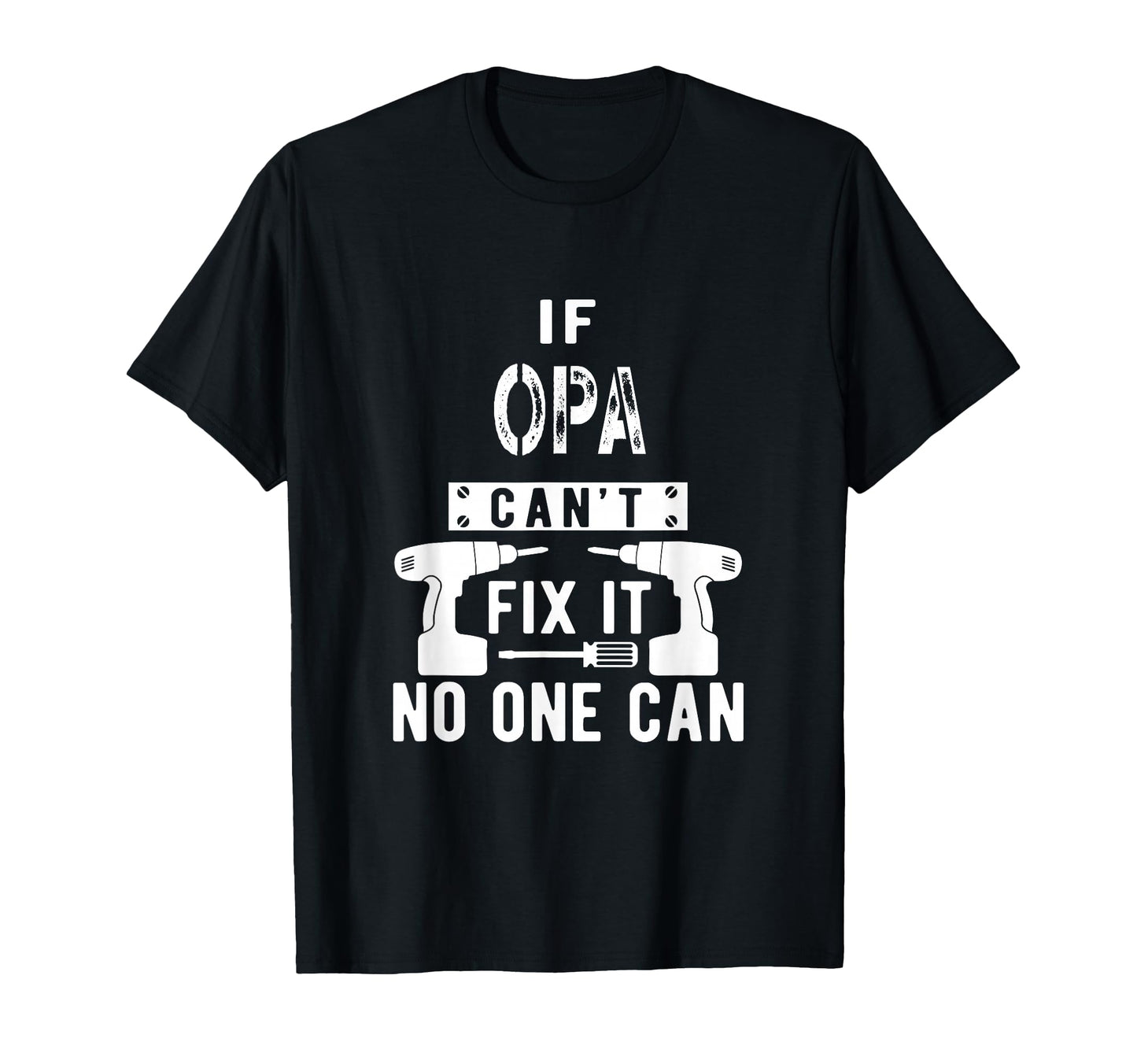 If Opa Cant Fix It Germany German T-Shirt - Fun Novelty Design Men Women - T-Shirt, Sweatshirt, Hoodie
