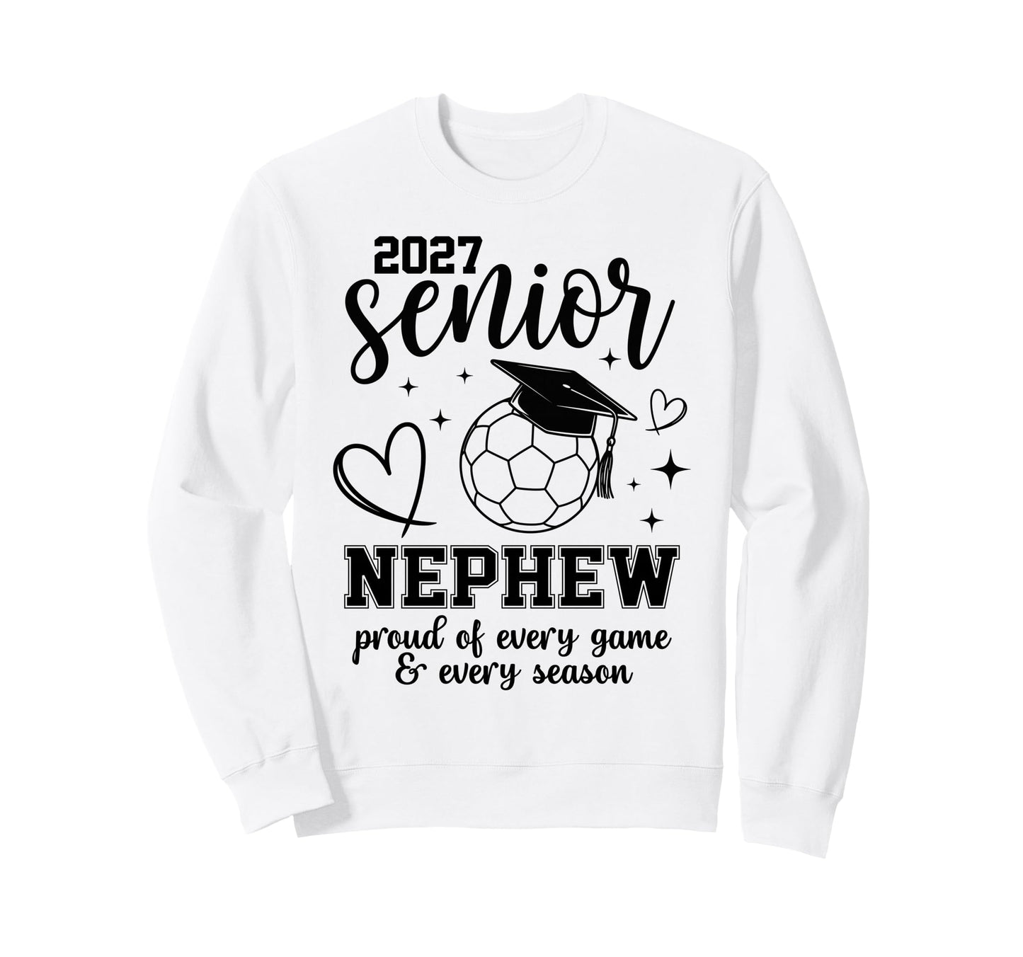 2027 Senior Soccer Nephew Proud Family Sweatshirt - Unique Graphic Unisex - T-Shirt, Sweatshirt, Hoodie