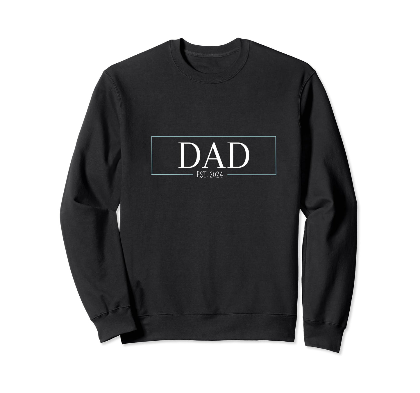 New Dads 2024 Sweatshirt - Casual Everyday Wear Unisex - T-Shirt, Sweatshirt, Hoodie