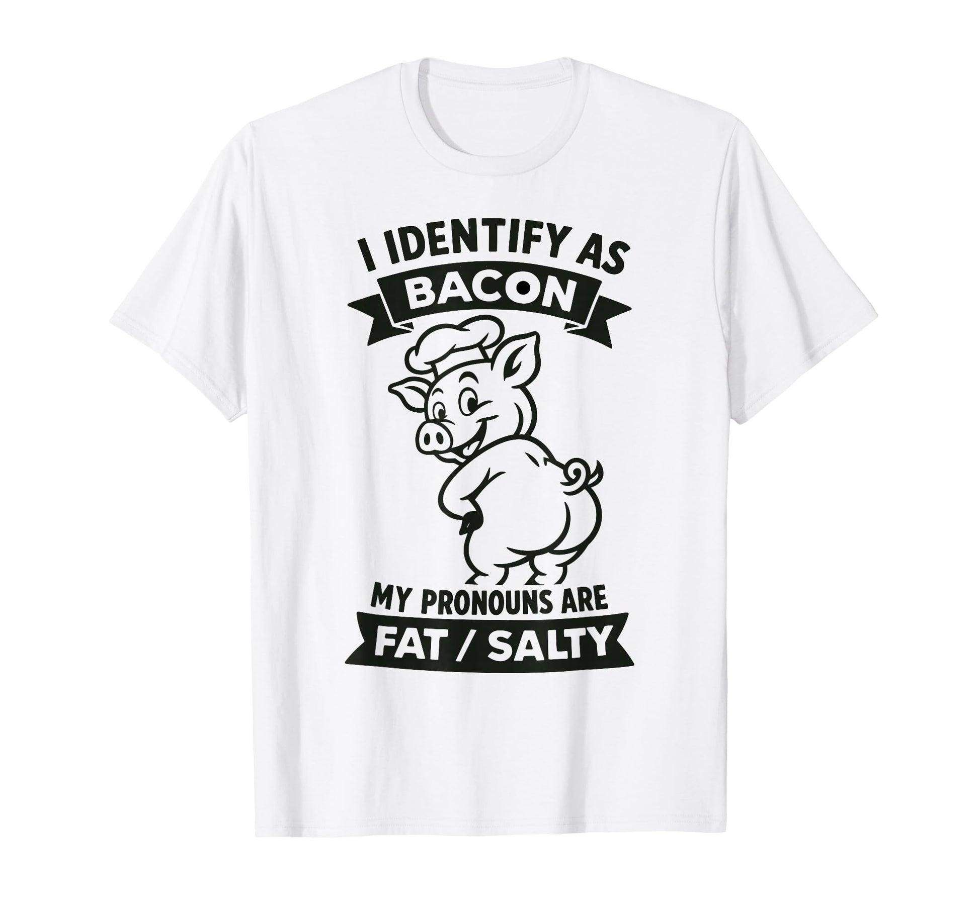 I Identify As Bacon Pig Funny T-Shirt - Casual Everyday Wear for Adults - T-Shirt, Sweatshirt, Hoodie