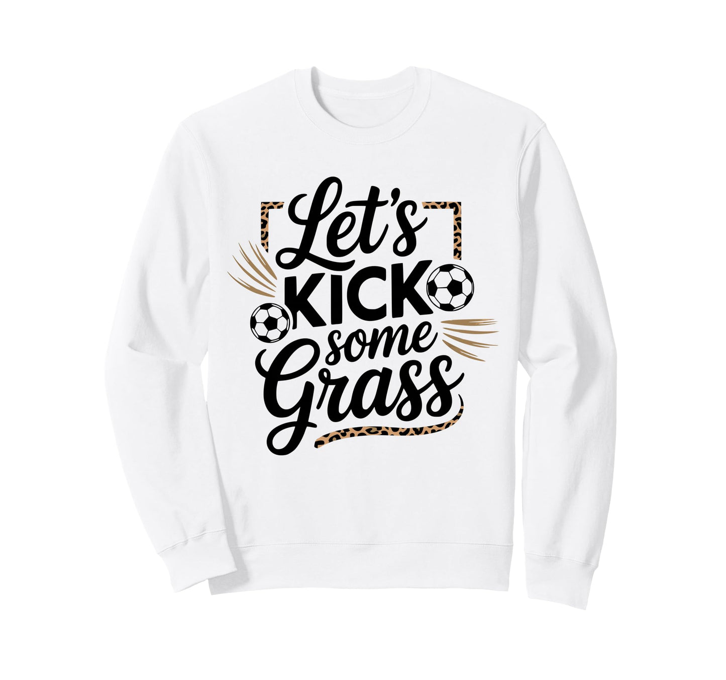 Let S Kick Some Grass Soccer Mom Sweatshirt - Minimalist Print Unisex - T-Shirt, Sweatshirt, Hoodie
