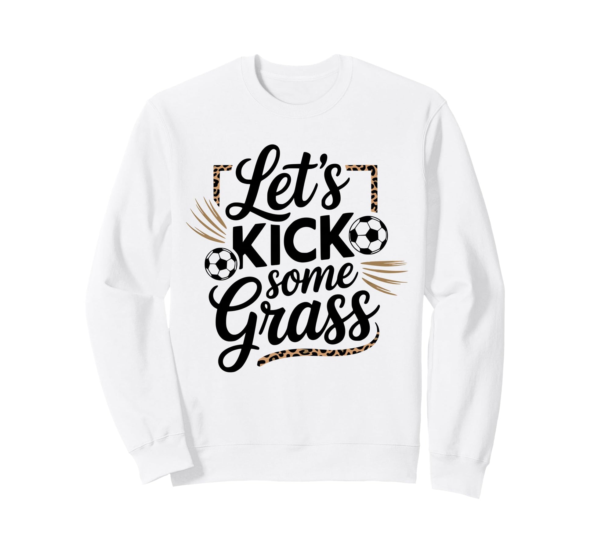 Let S Kick Some Grass Soccer Mom Sweatshirt - Minimalist Print Unisex - T-Shirt, Sweatshirt, Hoodie