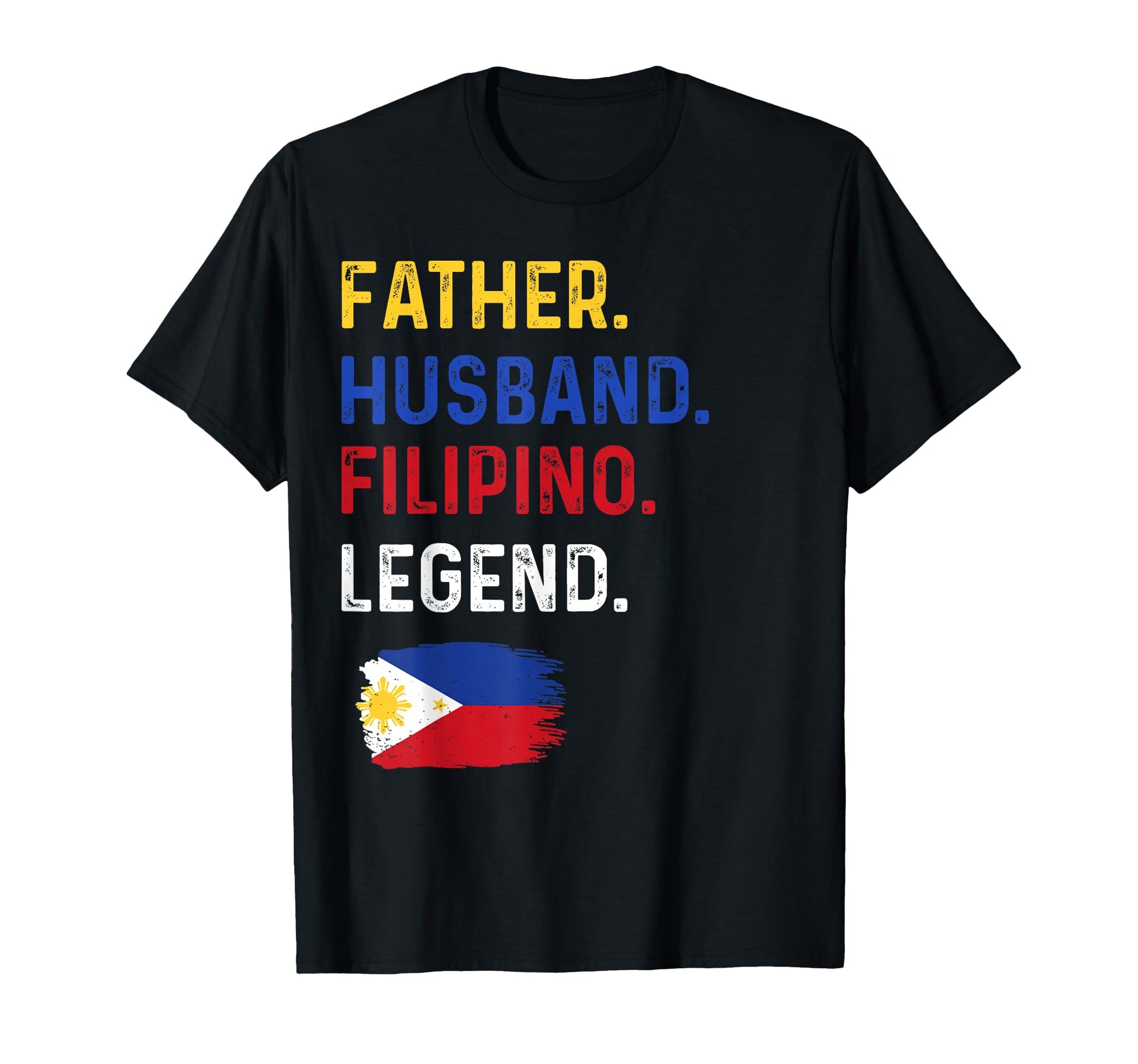 Father Husband Filipino Legend Proud T-Shirt - Minimalist Print for Adults - T-Shirt, Sweatshirt, Hoodie