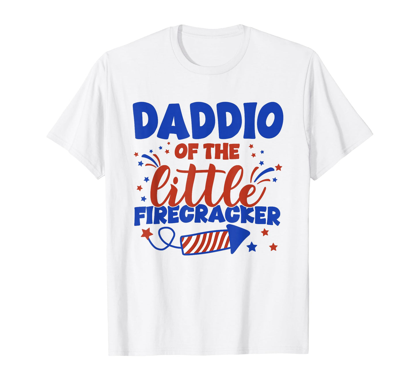 Daddio Little Firecracker Fourth July T-Shirt - Minimalist Print Unisex - T-Shirt, Sweatshirt, Hoodie
