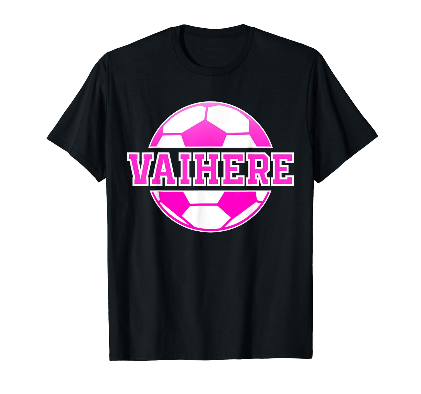 Vaihere Name Soccer Play T-Shirt - Casual Everyday Wear for Adults - T-Shirt, Sweatshirt, Hoodie