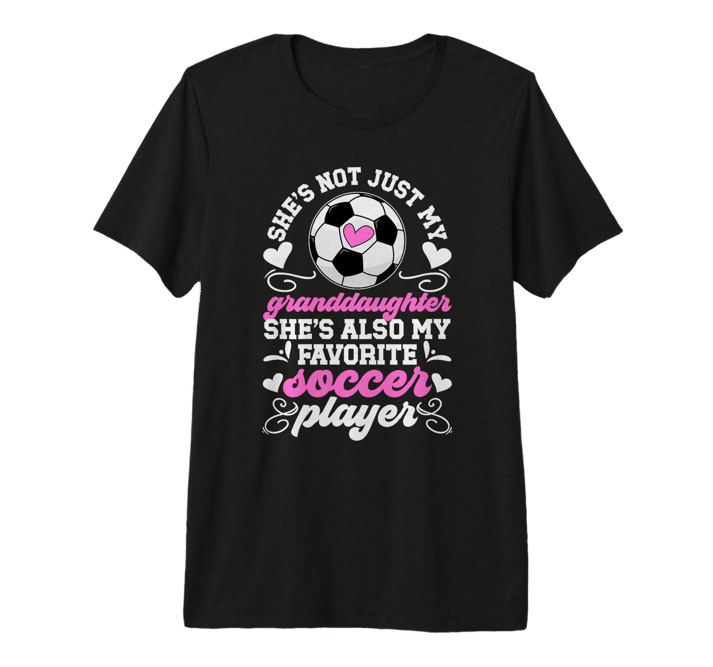 Shes My Favorite Soccer Player T-Shirt - Casual Everyday Wear Unisex - T-Shirt, Sweatshirt, Hoodie