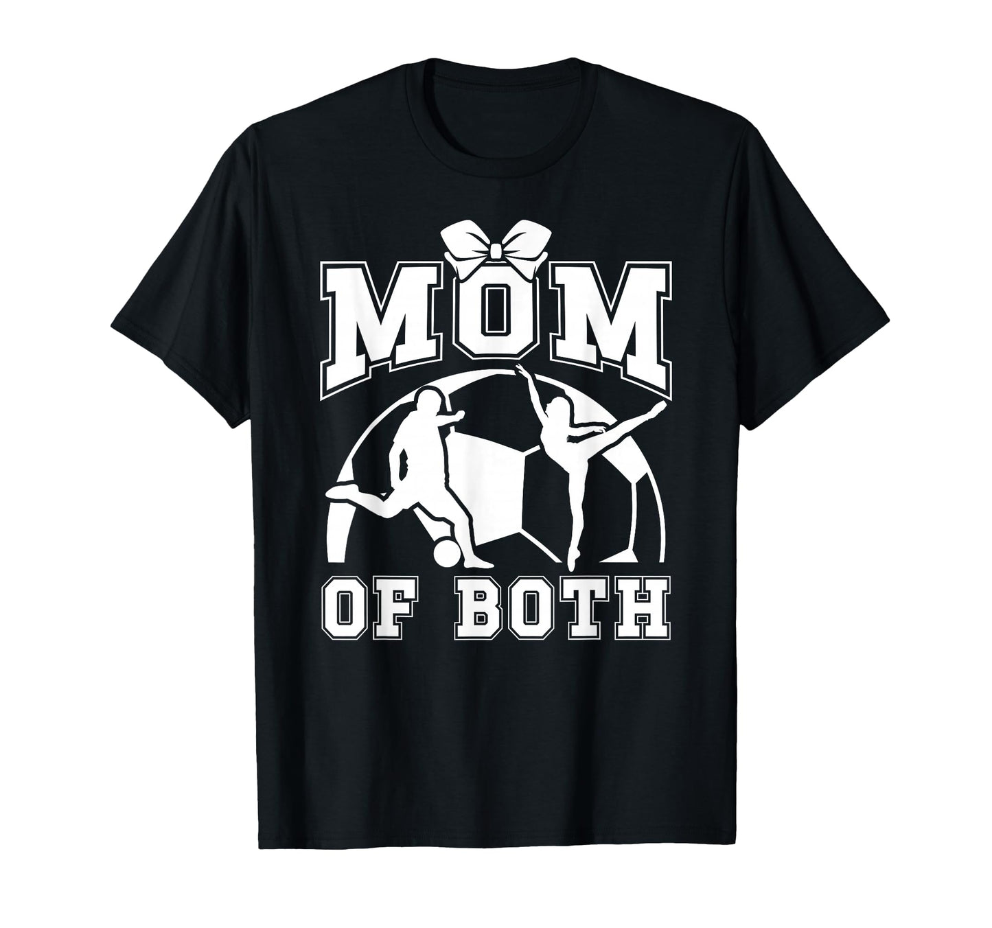 Mom Both Proud Soccer And Dance Mom T-Shirt - Unique Graphic Men Women - T-Shirt, Sweatshirt, Hoodie