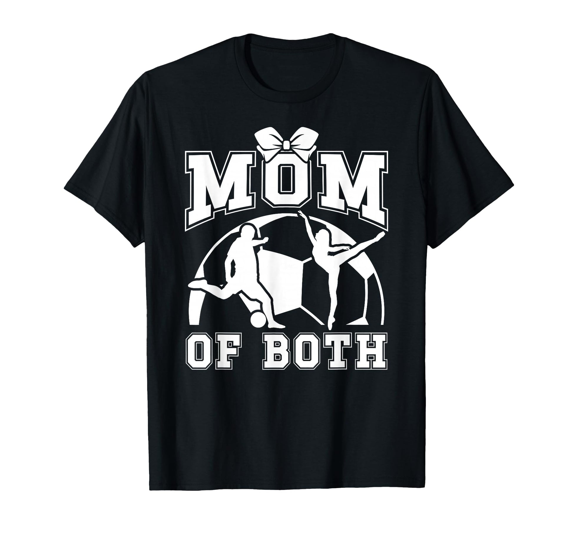 Mom Both Proud Soccer And Dance Mom T-Shirt - Unique Graphic Men Women - T-Shirt, Sweatshirt, Hoodie