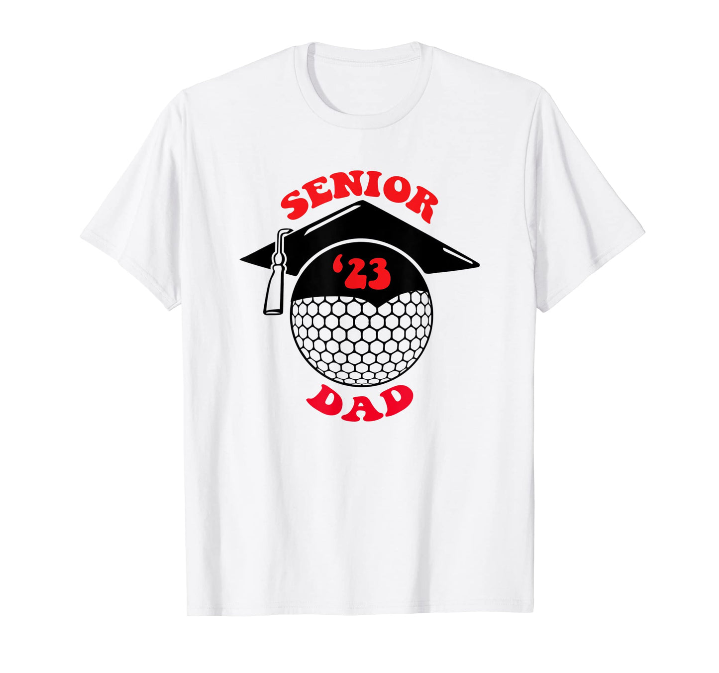 Golf Senior Night Golf Dad T-Shirt - Novelty Apparel Unisex - T-Shirt, Sweatshirt, Hoodie