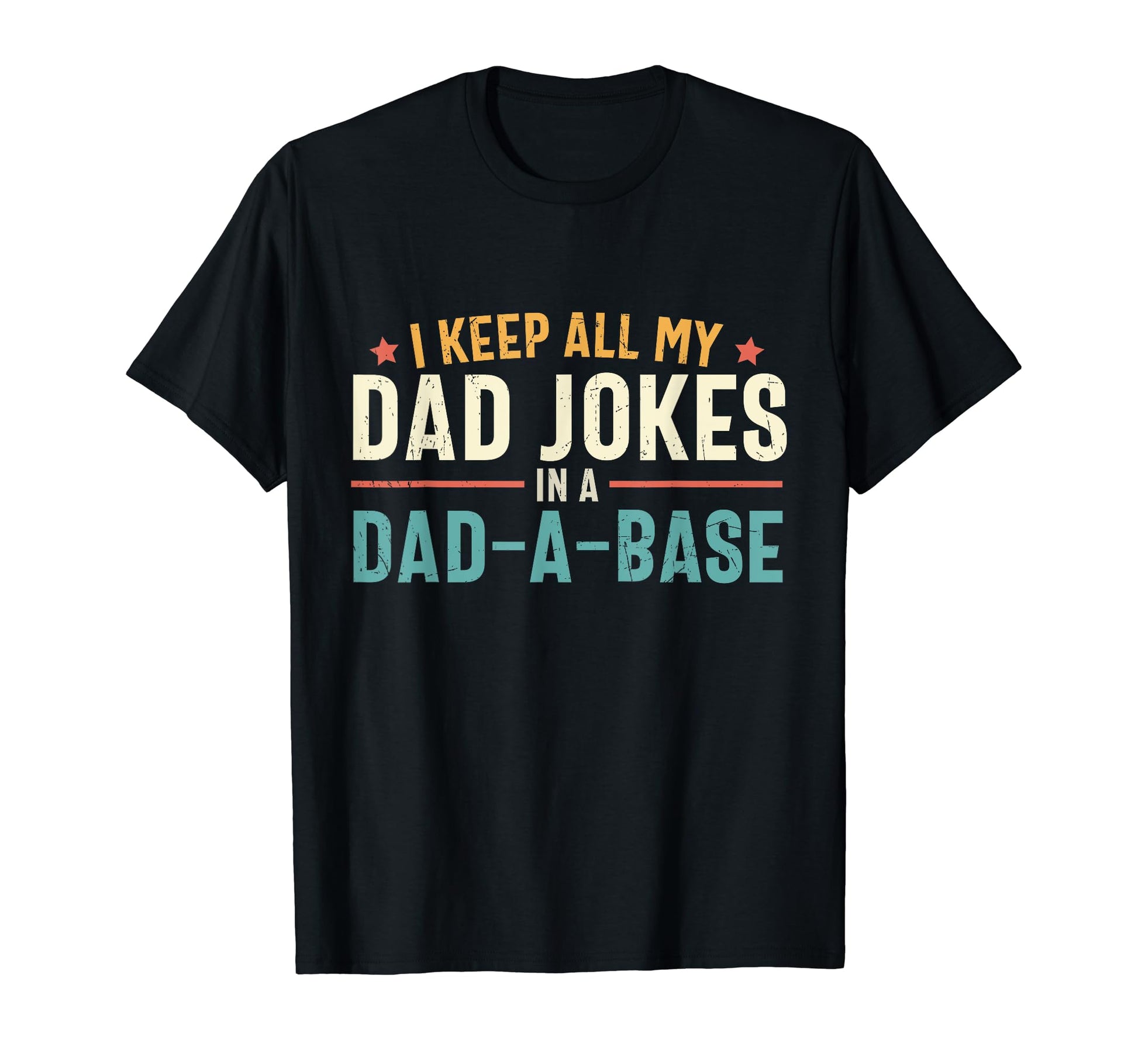 I Keep All My Dad Jokes Dad Base Birthday T-Shirt - Graphic Print Unisex - T-Shirt, Sweatshirt, Hoodie