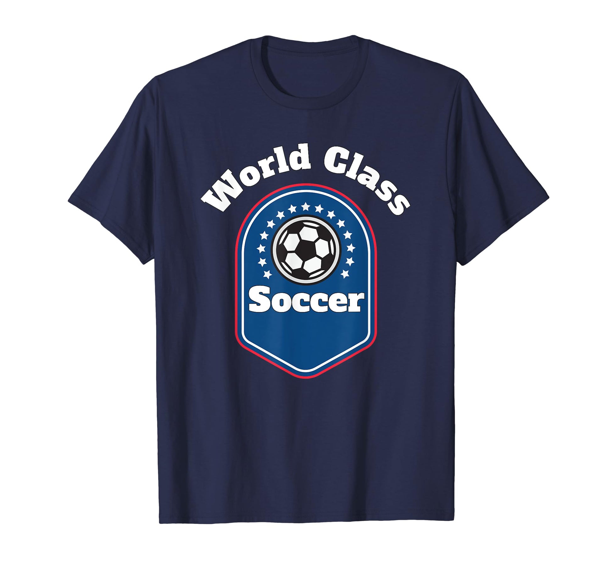 World Class Soccer Lifestyle All Ages T-Shirt - Streetwear Style Men Women - T-Shirt, Sweatshirt, Hoodie