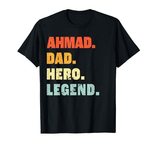 Ahmad Dad Hero Legend Personalized T-Shirt - Aesthetic Graphic Unisex - T-Shirt, Sweatshirt, Hoodie