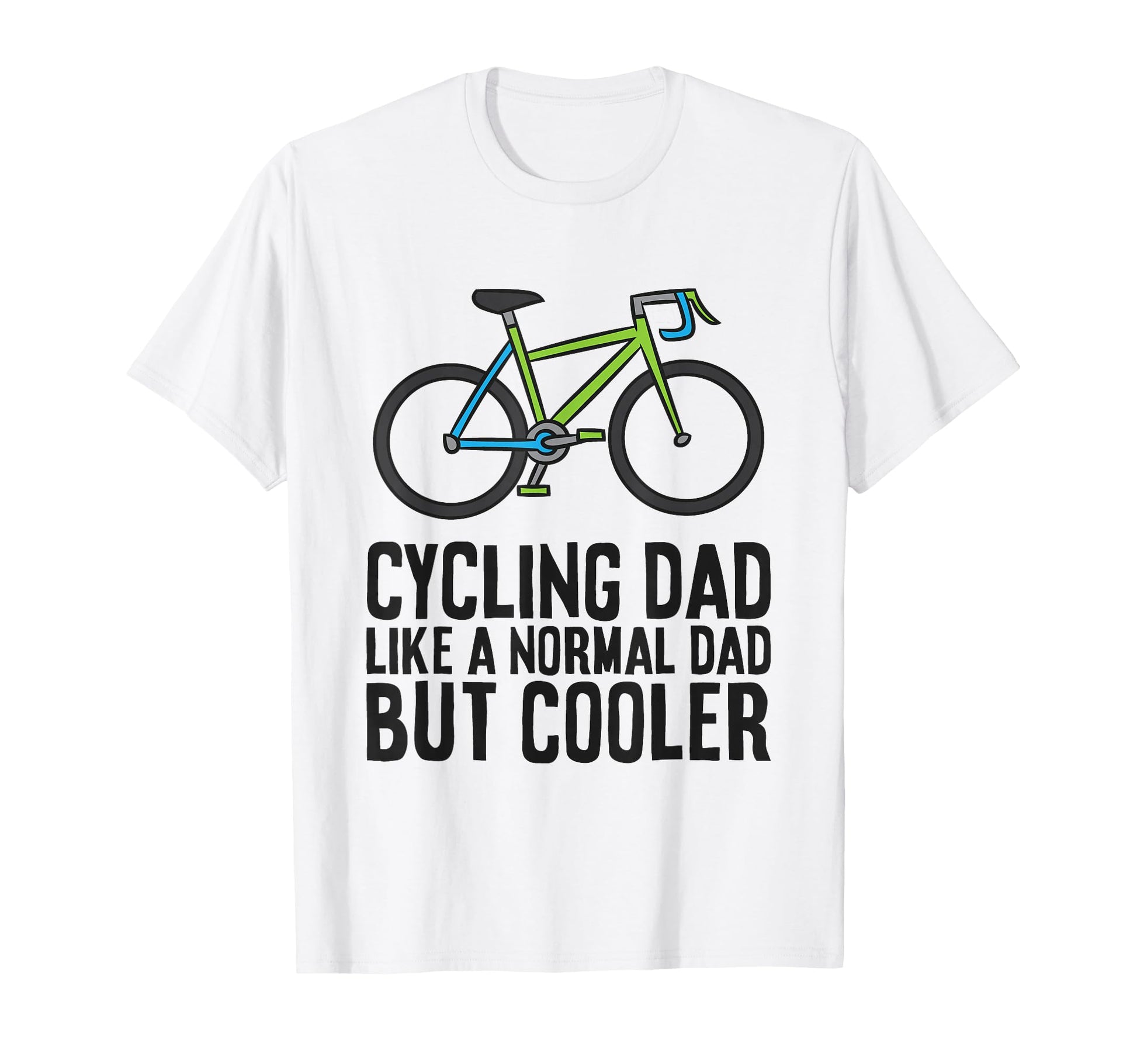 Cycling Dad Like Normal Dad But Cooler T-Shirt - Aesthetic Graphic Unisex - T-Shirt, Sweatshirt, Hoodie