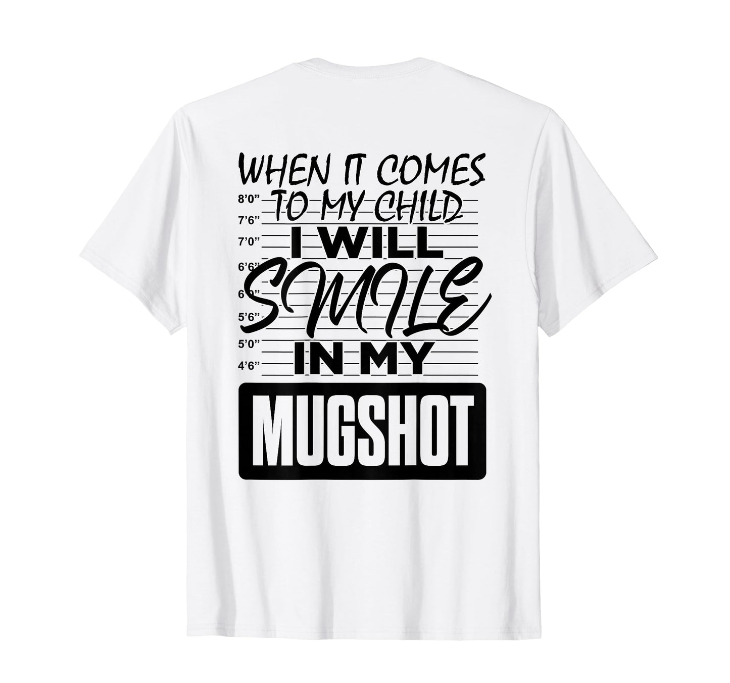 Back When It Comes To My Child I T-Shirt - Casual Everyday Wear Unisex - T-Shirt, Sweatshirt, Hoodie