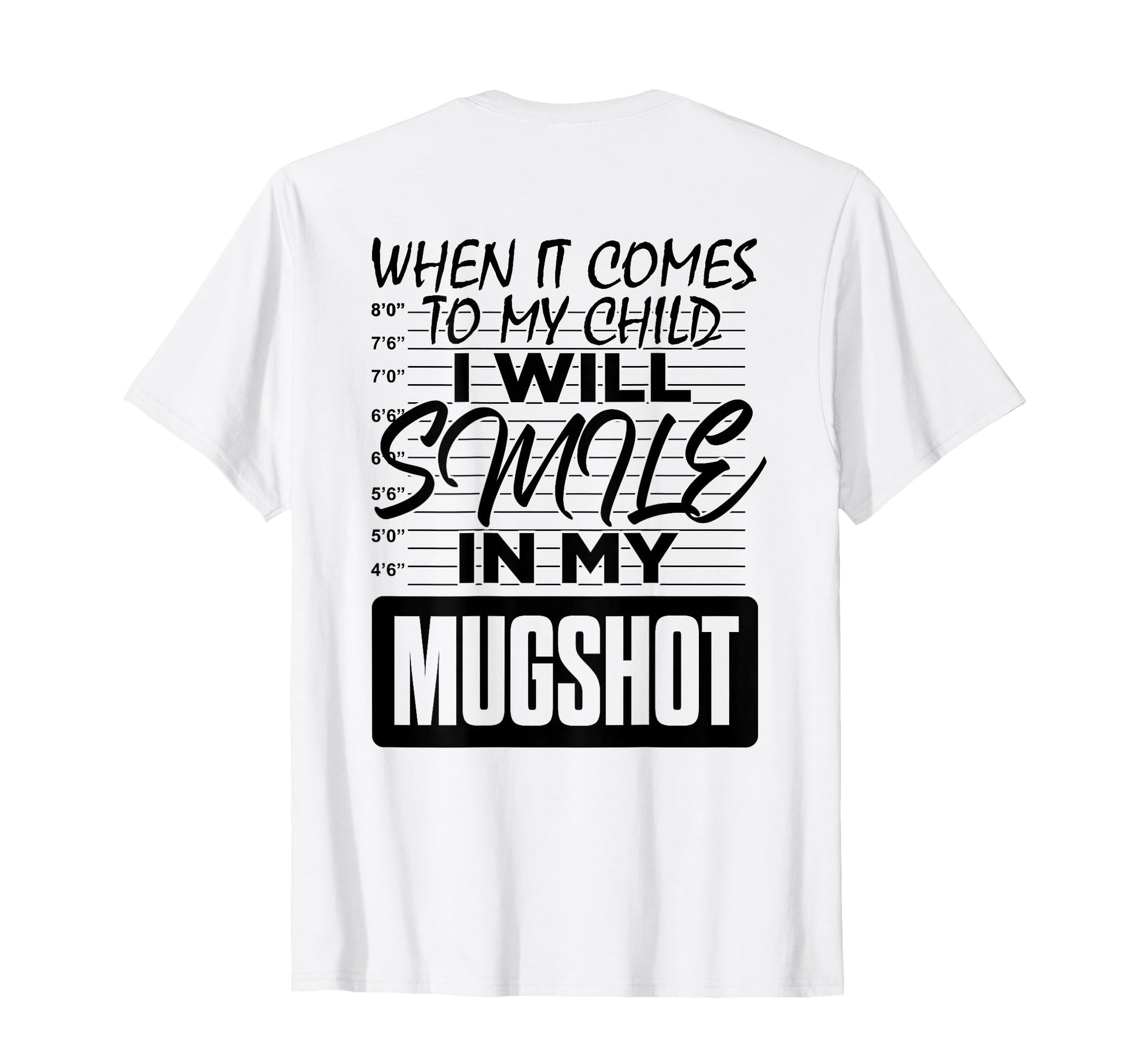Back When It Comes To My Child I T-Shirt - Casual Everyday Wear Unisex - T-Shirt, Sweatshirt, Hoodie