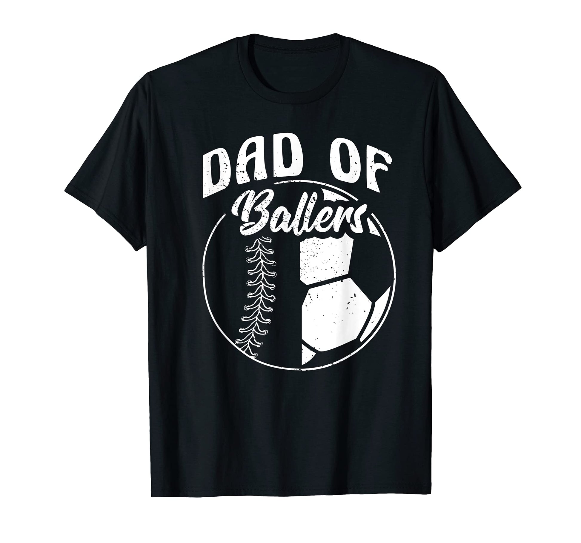 Dad Ballers Father Son Soccer Baseball T-Shirt - Trendy Graphic Unisex - T-Shirt, Sweatshirt, Hoodie