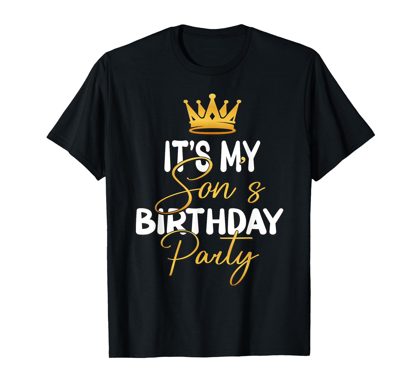 Its My Sons Birthday Party Matching Him T-Shirt - Aesthetic Graphic Unisex - T-Shirt, Sweatshirt, Hoodie