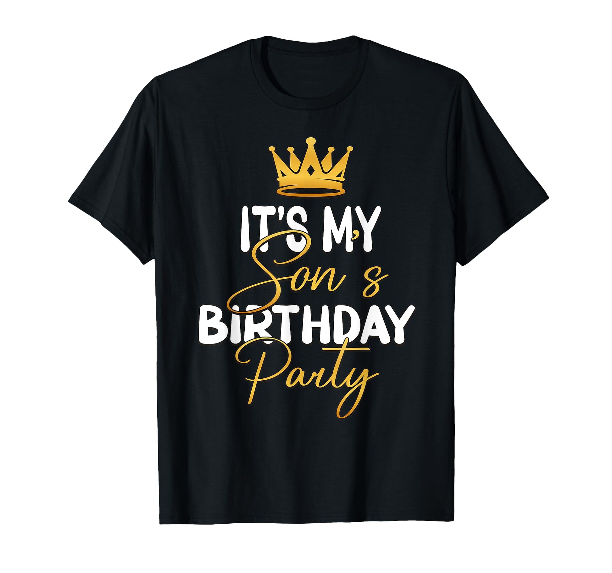 Its My Sons Birthday Party Matching Him T-Shirt - Aesthetic Graphic Unisex - T-Shirt, Sweatshirt, Hoodie