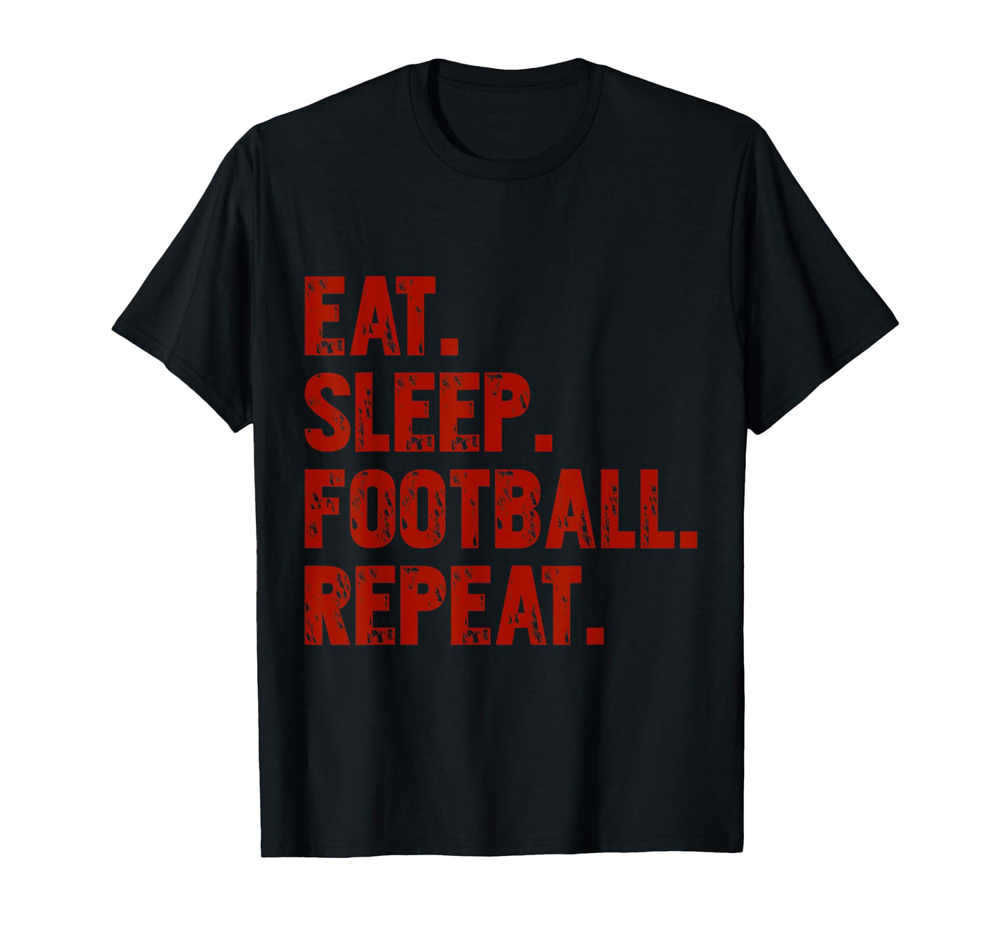 Eat Sleep Football Repeat Funny T-Shirt - Aesthetic Graphic Men Women - T-Shirt, Sweatshirt, Hoodie