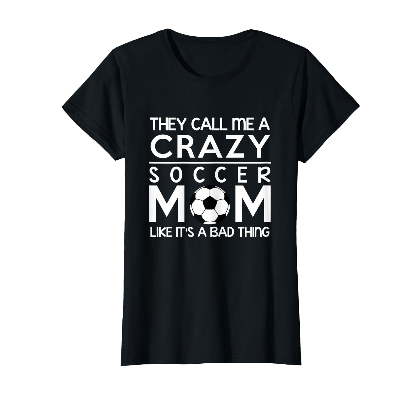 Soccer Crazy Soccer Proud Mom T-Shirt - Novelty Apparel Unisex - T-Shirt, Sweatshirt, Hoodie
