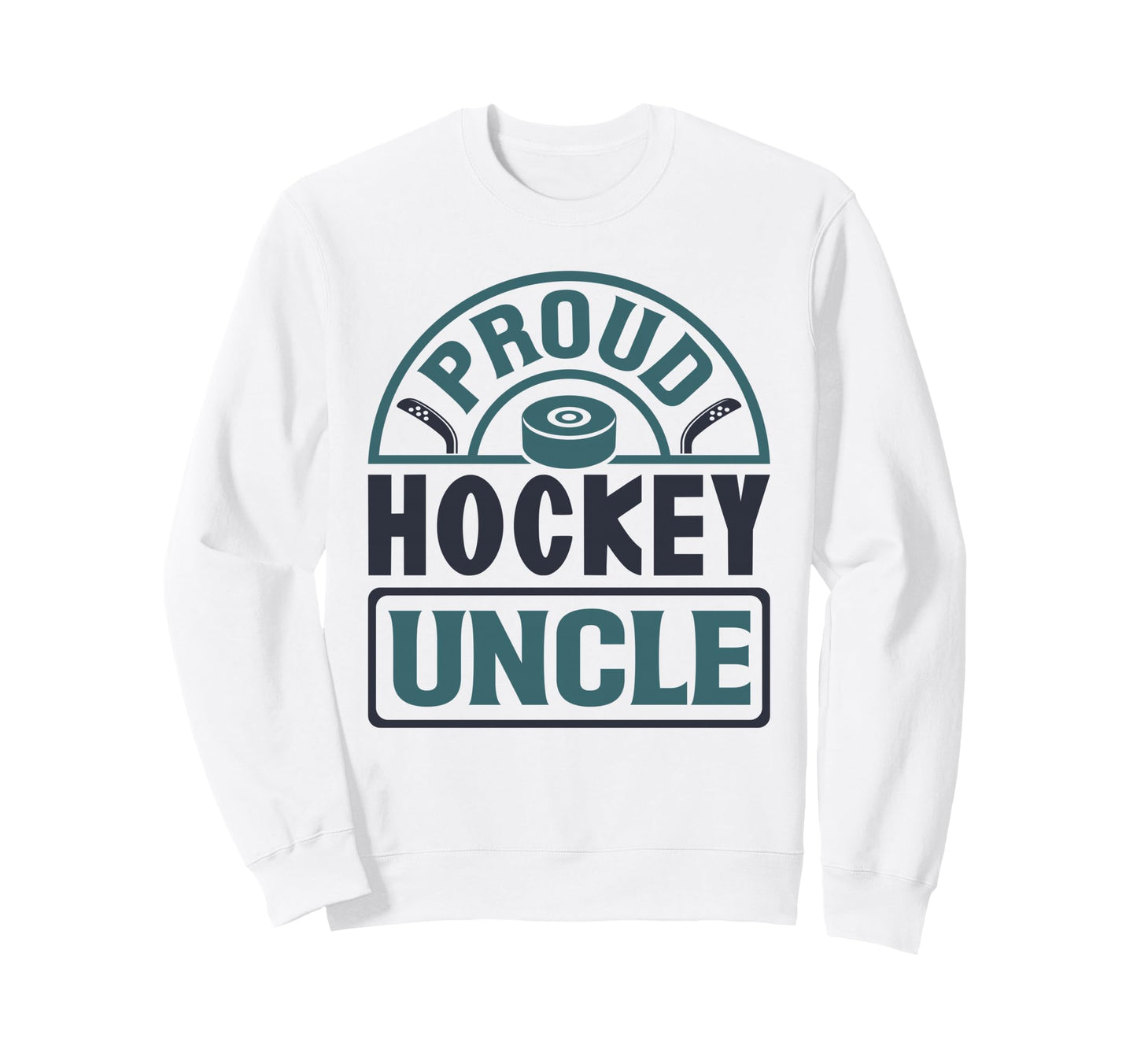 Proud Hockey Uncle Ice Hockey Sweatshirt - Fun Novelty Design for Adults - T-Shirt, Sweatshirt, Hoodie