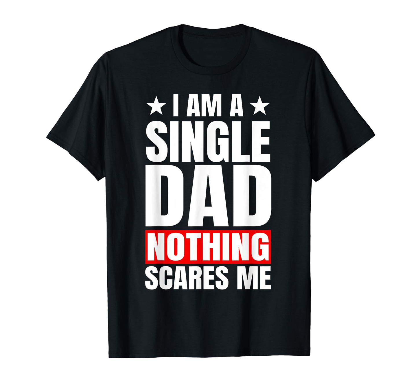 Single Dad Sole Parent Solo Father T-Shirt - Minimalist Print Men Women - T-Shirt, Sweatshirt, Hoodie