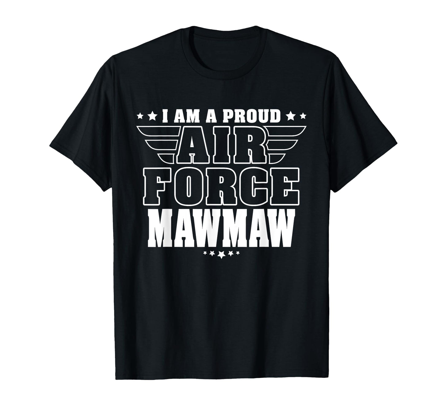 Proud Air Force Mawmaw Patriotic T-Shirt - Casual Everyday Wear Unisex - T-Shirt, Sweatshirt, Hoodie