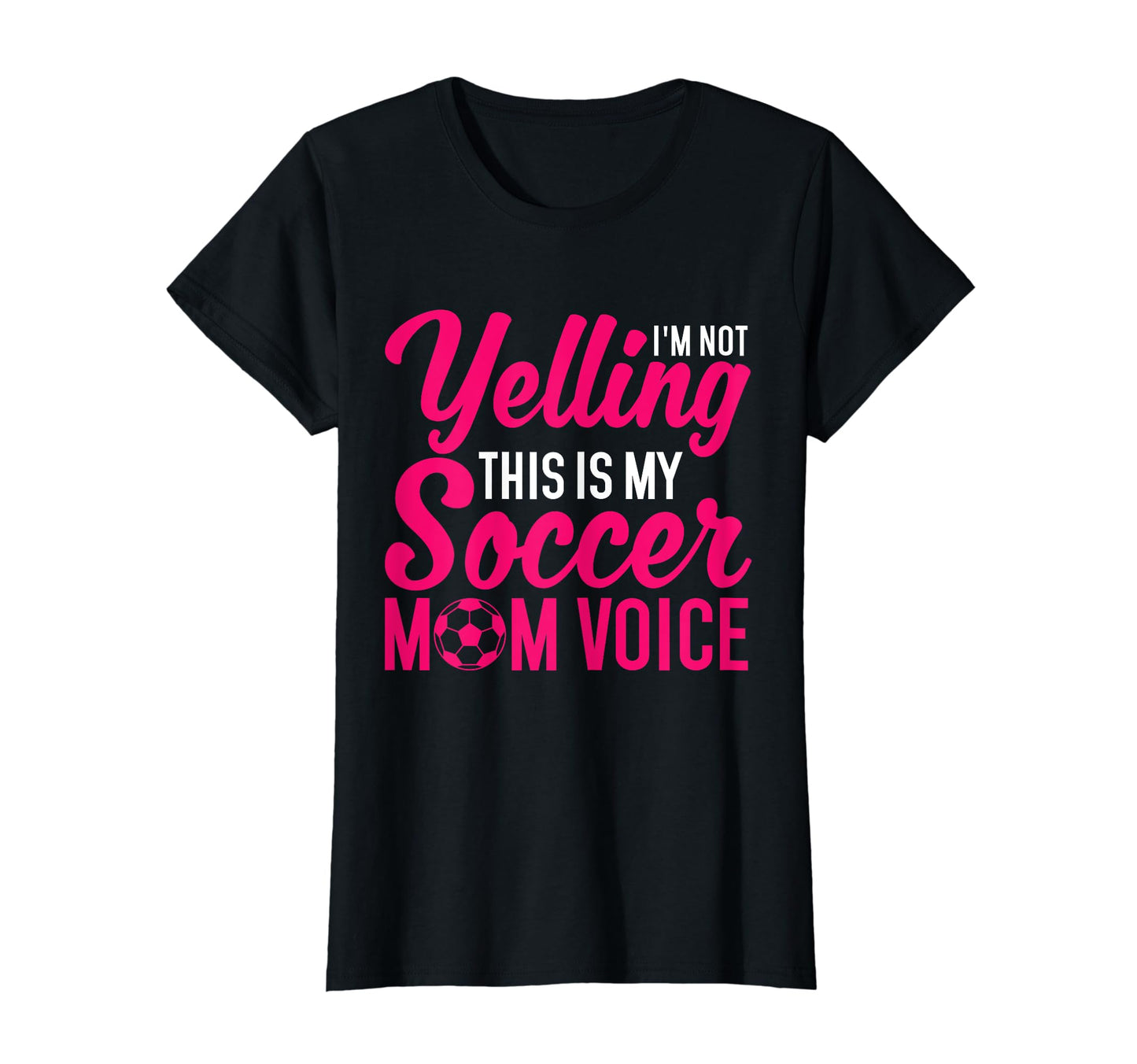 Im Not Yelling This Is My Soccer T-Shirt - Fun Novelty Design for Adults - T-Shirt, Sweatshirt, Hoodie