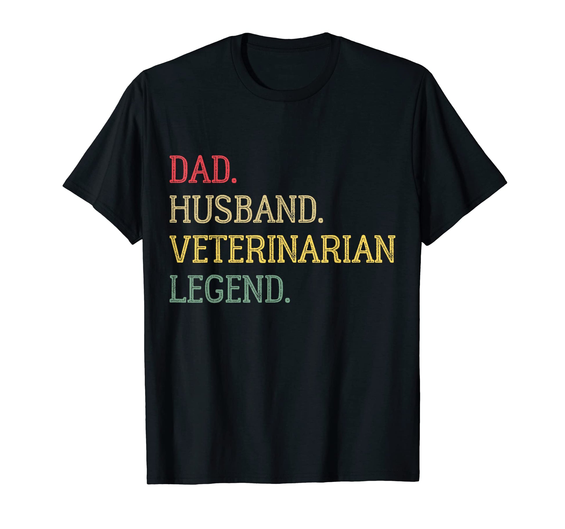 Dad Husband Veterinarian Legend T-Shirt - Casual Everyday Wear for Adults - T-Shirt, Sweatshirt, Hoodie