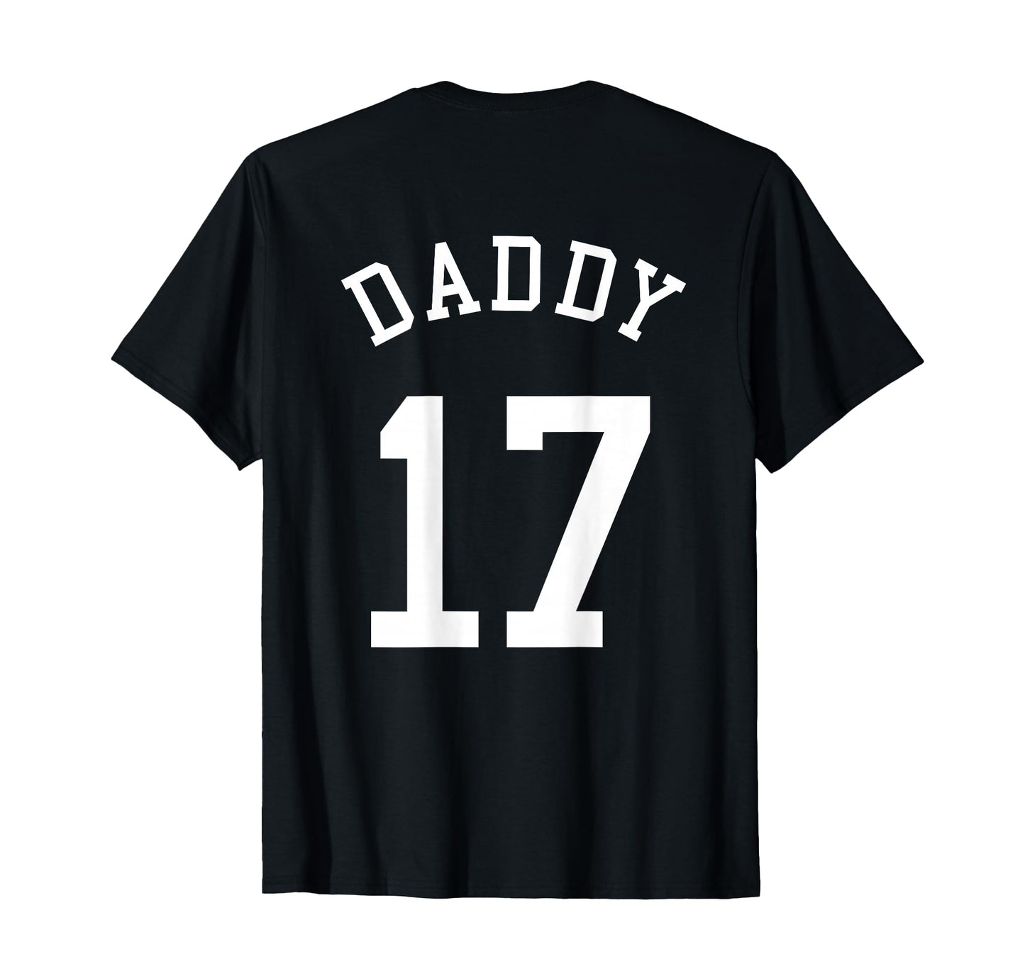 Daddy Uniform No 17 Football Dad T-Shirt - Trendy Graphic for Adults - T-Shirt, Sweatshirt, Hoodie